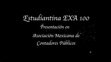 ESTUDIANTINA EXA 100 Presentación en Asociación Mexicana de Contadores