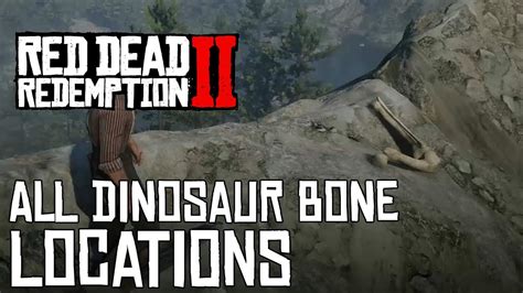 Red Dead Redemption 2 All 30 Dinosaur Bone Locations A Test Of Faith Guide Youtube