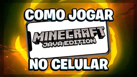 Como Jogar Minecraft Java No Celular Tutorial Completo Youtube