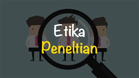 Etika Penelitian Pengertian Tujuan Kode Etik Dan Prinsip Hot Sex Picture