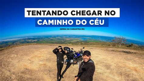 007 CAMINHO DO CÉU SERÁ MESMO QUE EXISTE Subindo a Serra da Canastra