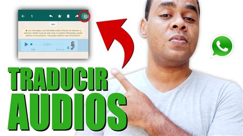 COMO TRADUCIR AUDIOS DE WhatsApp QUE TE ENVIAN EN OTROS IDIOMAS YouTube