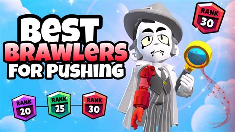 Best Brawlers You Can Easily Push To 25 30 Rank YouTube