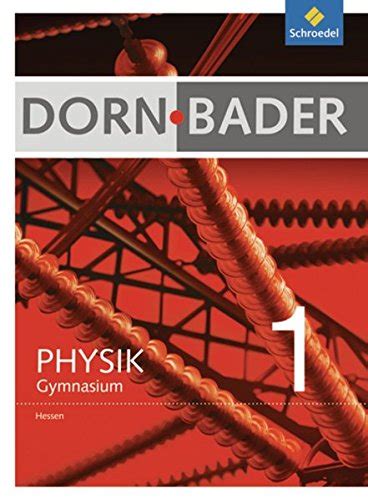 Dorn Bader Physik Sch Lerband Hessen Sekundarstufe Ausgabe