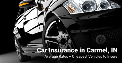 Cheapest Auto Insurance In Carmel Indiana For 2024