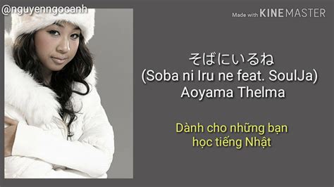 Vietsub そばにいるねsoba Ni Iru Ne Feat Soulja Aoyama Thelma Video