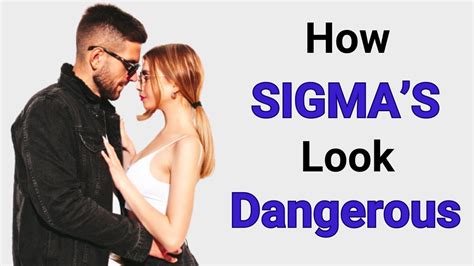 How Sigma Males Show That They Are Dangerous The Power Of Sigma