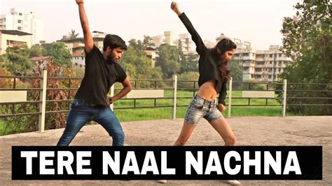 Tere Naal Nachna Song Dance Video Nawabzaade Dance Choreography