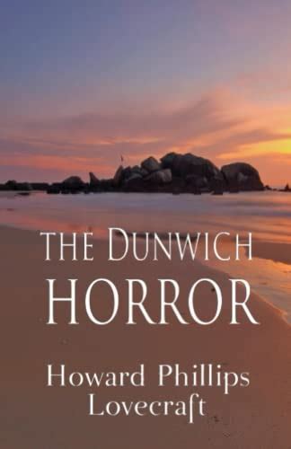 The Dunwich Horror By H P Lovecraft Goodreads