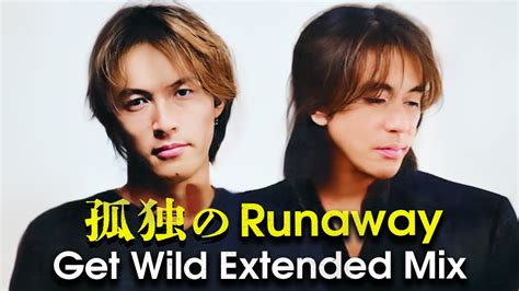 B z孤独のRunawayGet Wild Extended Mix YouTube