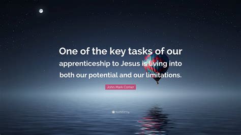 John Mark Comer Quote “one Of The Key Tasks Of Our Apprenticeship To