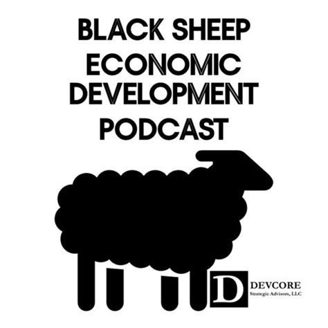 Black Sheep Economic Development Podcast Podcast On Spotify