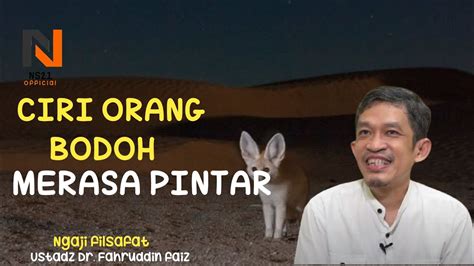 CIRI ORANG BODOH MERASA PINTAR USTADZ DR FAHRUDIN FAIZ Ngaji