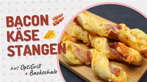 Bacon K Se Stangen Mit Bl Tterteig Aus Der Optigrill Backschale Youtube