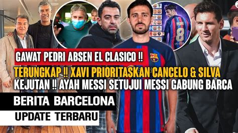 Terungkap Ayah Messi Laporta Sudah Ada Kontak Pedri Absen Di El