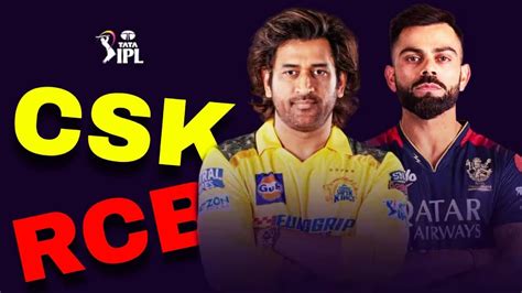 Ipl 2024 Csk Vs Rcb ಚೆನ್ನೈನಲ್ಲಿ ಚಮಕ್ ಕೊಡೋರು ಯಾರು Kannada News