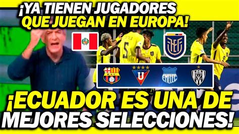 Prensa Peruana Elogia A Ecuador Ec Una De Las Mejores Selecciones De