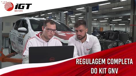 COMO REGULAR O KIT GNV 5ª GERAÇÃO IGT MOTORS YouTube