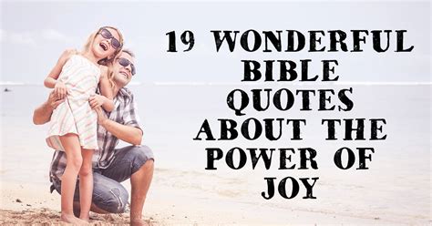 19 Wonderful Bible Quotes about the Power of Joy | ChristianQuotes.info