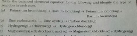 Write The Balanced Chemical Equation The Following And Identify The Of Reaction In Each Ta