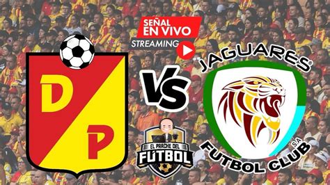 Pereira Vs Jaguares Partido De Hoy En Vivo Fecha