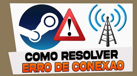 Steam Erro De Conex O N O Foi Poss Vel Conectar Se Rede Steam