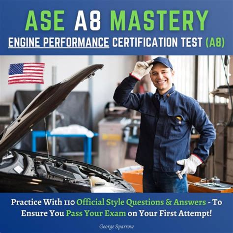 Ase A Mastery Engine Performance Certification Test A By George