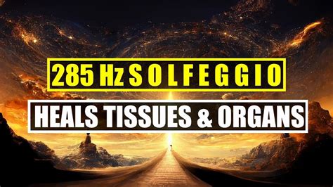 285 Hz Rapidly Heals Regenerates Tissues Healing Music Solfeggio