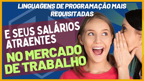 As Linguagens De Programa O Mais Requisitadas E Seus Sal Rios