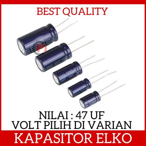 Jual Elco Kapasitor Elektrolit 47uf 47 Uf 16v 25v 50v 400v Capacitor Elko Kota Medan Pi