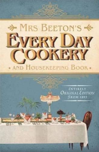 Mrs Beeton S Every Day Cookery And Housekeeping Book Beeton Isabella