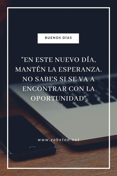 Introducir Imagen Frases De Buen Animo Para Empezar El Dia