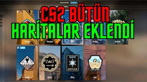 Cs T M Haritalar Eklendi Cs Ne Zaman Kacak Counter Strike Ne