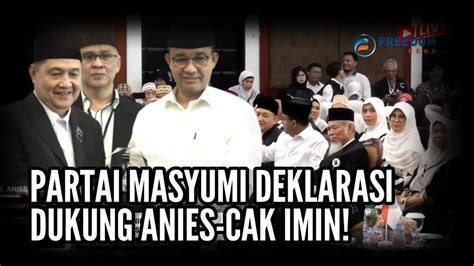 Partai Masyumi Deklarasi Dukung Anies Baswedan Dan Muhaimin Iskandar