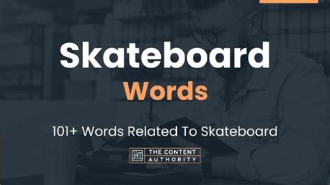 Skateboard Words 101 Words Related To Skateboard