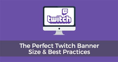 The Perfect Twitch Banner Size & Channel Best Practices (2025 Update)