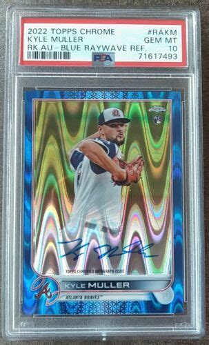 Kyle Muller PSA 10 RC Auto Blue Raywave Refractor 2022 Topps Chrome