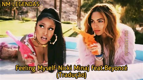 Feeling Myself Nicki Minaj ft Beyoncé Tradução YouTube Music