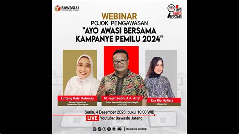 Webinar Pojok Pengawasan Dengan Tema Ayo Bersama Awasi Kampanye Pemilu