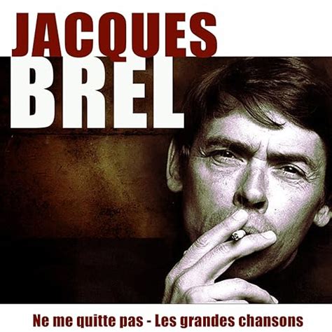 Ne Me Quitte Pas Remastered Songs Von Jacques Brel Bei Amazon