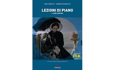 LEZIONI DI PIANO Per Gremese Esce La Prima Monografia Dedicata Al Film