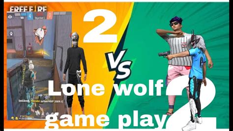 Lone Wolf 2vs2 Game Play Youtube