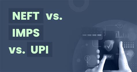 Neft Vs Imps Vs Upi Wint Wealth