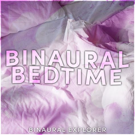 Binaural Bedtime Album By Binaural Explorer Spotify