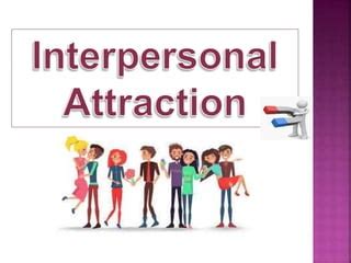 Interpersonal attraction (social psychology) | PPT