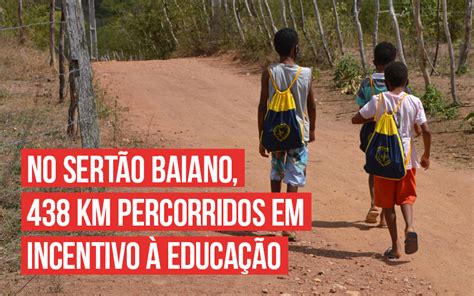 No Sert O Baiano Km Percorridos Em Prol Da Educa O Lbv