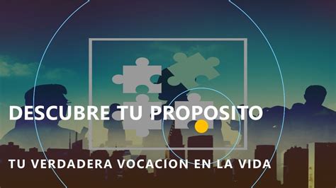 Descubre Tu Proposito Tu Verdadera Vocacion En La Vida YouTube