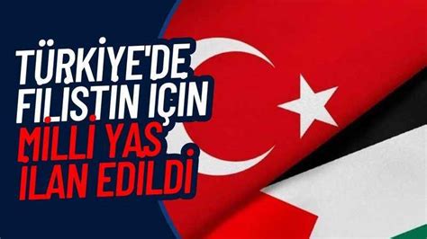 Türkiye de Filistin İçin Milli Yas İlan Edildi Urfagaste