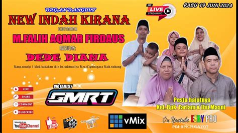 LIVE STREAMING ORGAN DANGDUT NEW INDAH KIRANA RABU TGL 19 JUNI