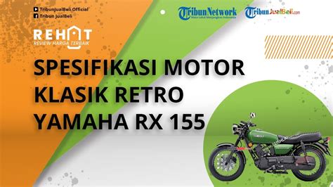 Rehat Intip Spesifikasi Motor Klasik Bergenre Retro Yamaha Rx King